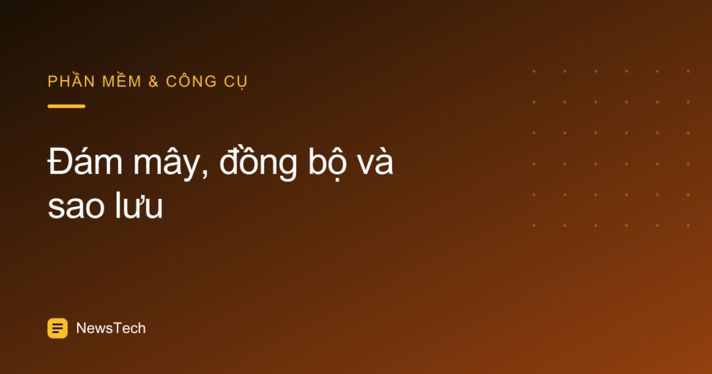 Minh hoạ bài viết đám mây đồng bộ sao lưu
