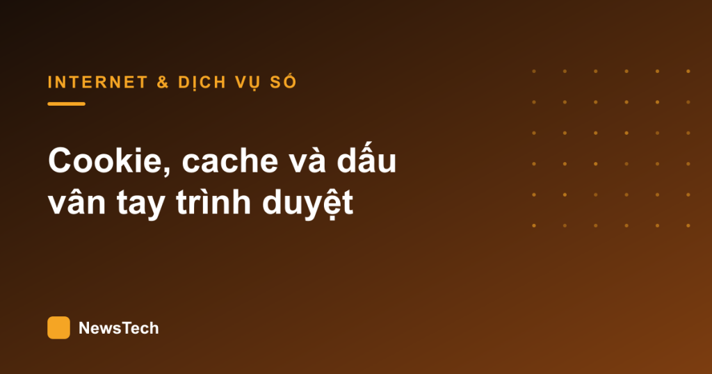 Minh hoạ bài viết cookie và dấu vân tay trình duyệt